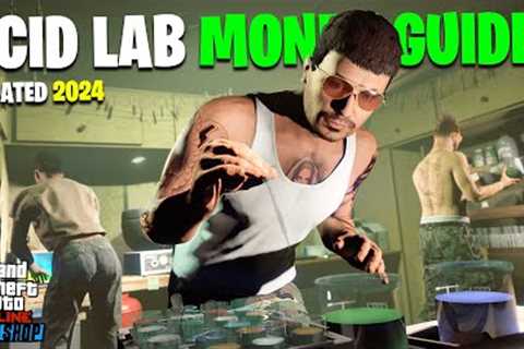 *UPDATED 2024* GTA Online ACID LAB Money Full Guide | Business Guide &amp; Tips To Make MILLIONS