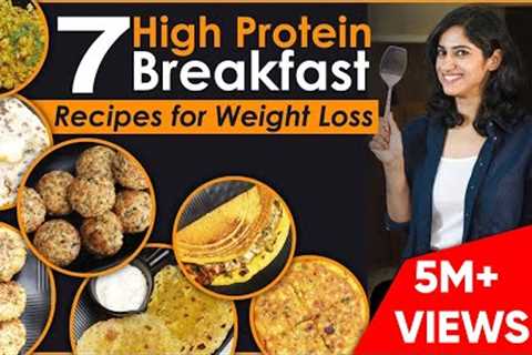 7 High Protein Veg BREAKFAST RECIPES for Weight Loss | By GunjanShouts