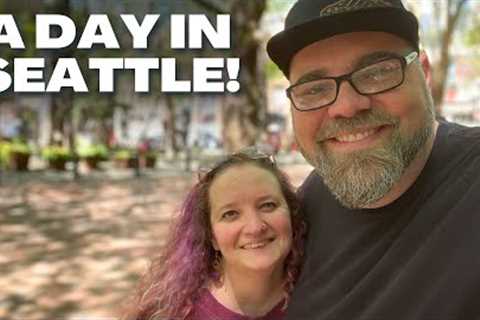 A Day in Seattle Before our Alaska Cruise!