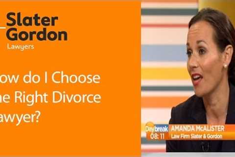 How do I Choose The Right Divorce Lawyer?