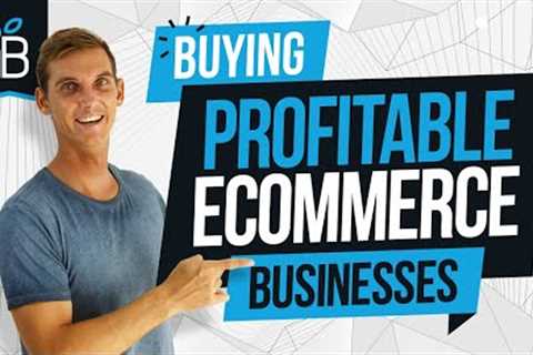 Where To Buy Ecommerce Businesses (Already Making Passive Income)
