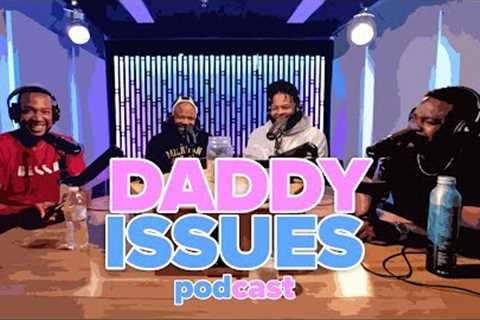 Daddy Issues: What Is A Blessing?