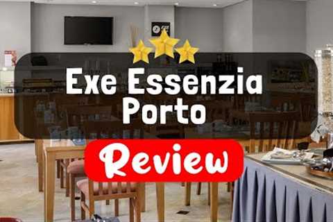 Exe Essenzia Porto Review - Is This Hotel Worth It?