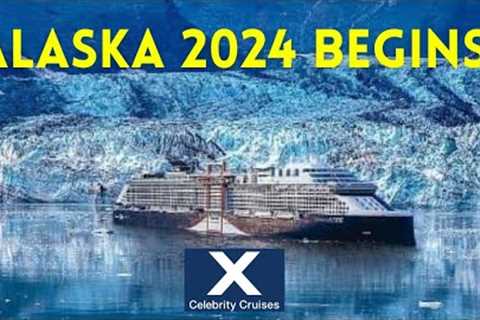 Celebrity Cruises kicks off 2024 Alaska Cruise Season with Celebrity EDGE!