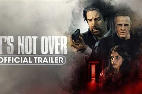 It’s Not Over (2024) Official Trailer - Christopher Lambert, Gianni Capaldi