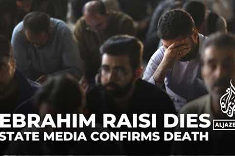 Iranian President Raisi dies with other occupants of helicopter