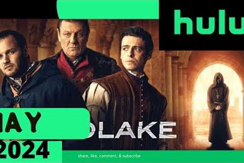 What’s New on Hulu in May 2024