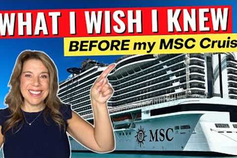 25 Things Cruisers MUST Know Before Your First MSC Cruise