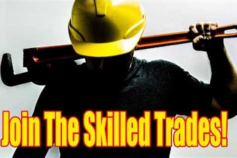5 Reasons To Join The Skilled Trades