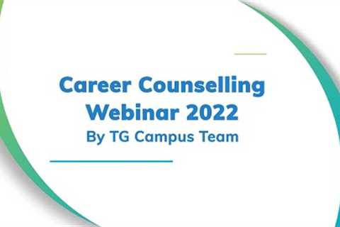 Career counselling webinar | 2022 | TG Campus