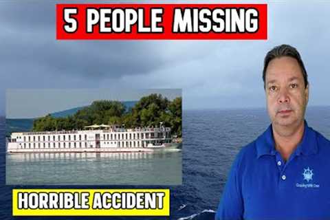 5 MISSING IN HORRIBLE CRUISE SHIP ACCIDENT