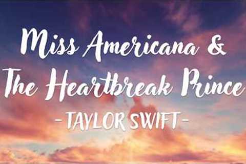 Taylor Swift - Miss Americana &amp; The Heartbreak Prince (Lyric Video)