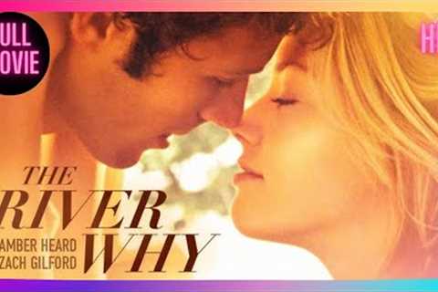 The River Why | HD | Romance | Full Movie in English