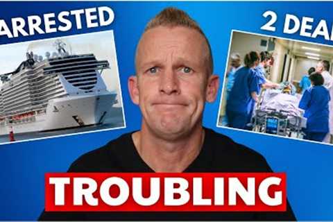 CRUISE NEWS: GUEST VIOLENCE, 2 Dead from Collision &amp; More