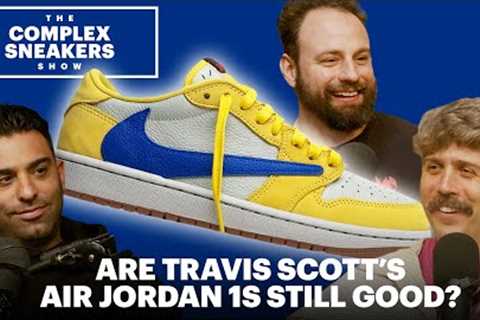 Are Travis Scott's Air Jordan 1s Still Good? | The Complex Sneakers Show