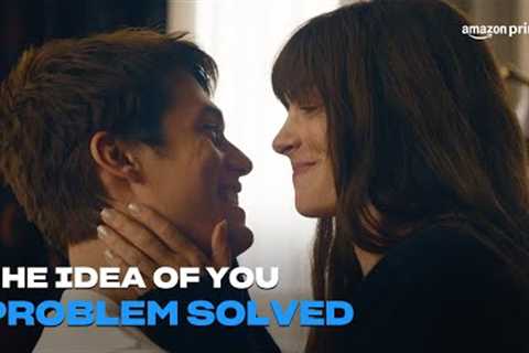 The Idea of You | Problem Solved | Amazon Prime
