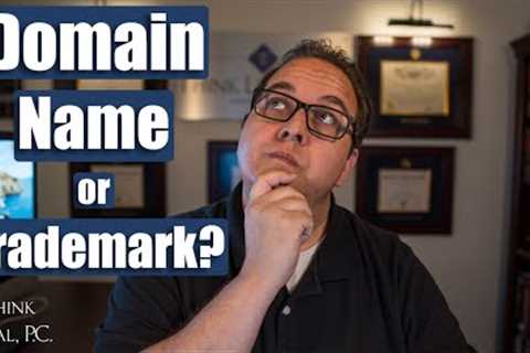 If You Own Your Domain Name Do You Also Own Your Trademark?