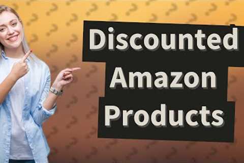 How to get discounted Amazon products?
