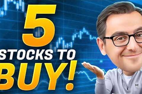 5 Stocks To Buy Now?