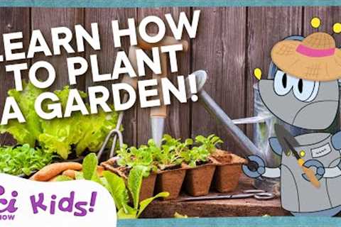 Let's Plant a Garden! | Squeaks Grows a Garden! | SciShow Kids