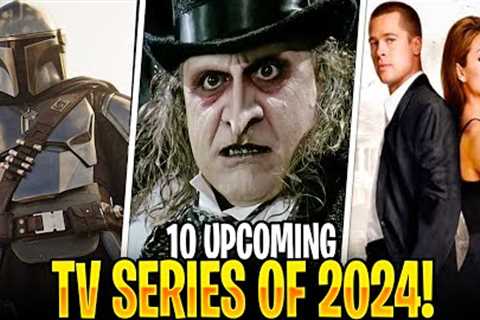 🔥Top 10 Upcoming TV Series of 2024🔥 |  Interesting Upcoming TV Series 2024