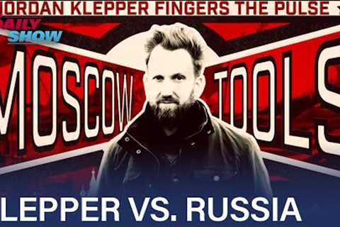 Jordan Klepper Fingers the Pulse: Moscow Tools (FULL SPECIAL) | The Daily Show