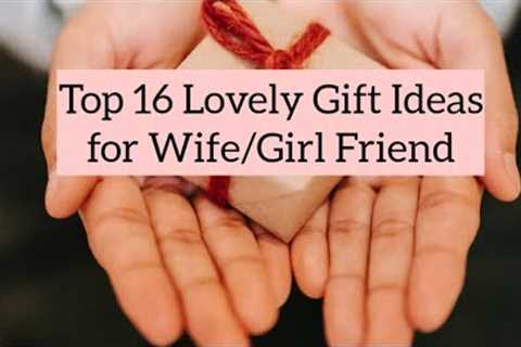 16 Best Birthday Gift Ideas for Girlfriend/Wife | Best Gift ideas for Women