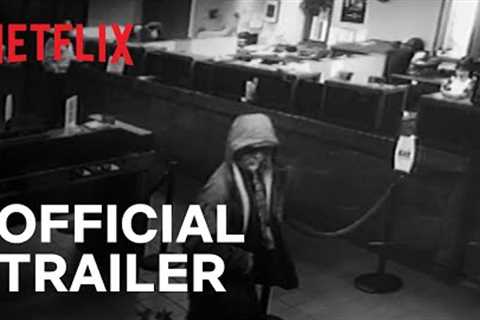 How to Rob a Bank | Official Trailer | Netflix