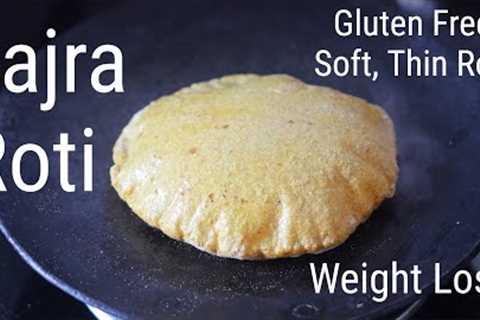 Bajra Roti - Tips To Make Soft &amp; Thin Masala Bajra Roti Recipe - Gluten Free Roti | Skinny..