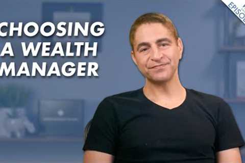 Choosing a Financial Advisor or Wealth Manager