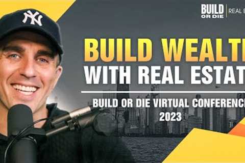 Build Wealth with Real Estate: Strategies for 2023
