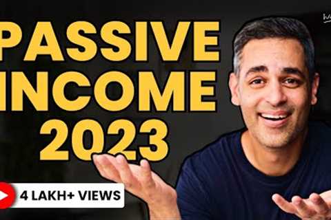 23 TOP and UNIQUE Passive Income IDEAS for 2023! | COURSES GIVEAWAY! | Ankur Warikoo Hindi