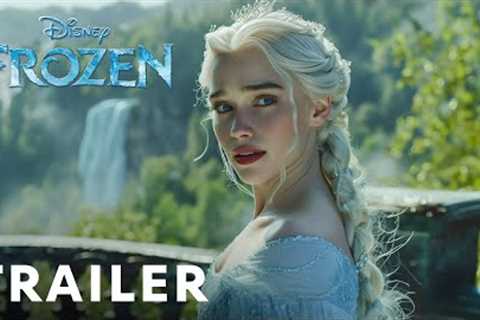 Frozen: Live Action - First Trailer | Emilia Clarke