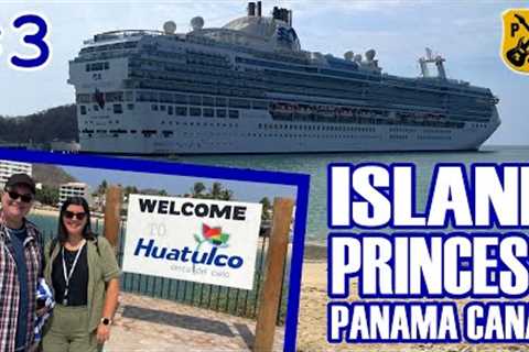 Island Princess Panama Canal Pt.3 - Huatulco (Mexico), Santa Cruz Bay Beach, 80s Pool Deck Party