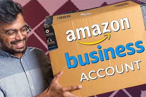 BENEFITS of Amazon Business Account