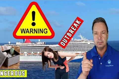 DANGEROUS CRUISE TIP, MAN OVERBOARD, ANOTHER OUTBREAK ON CRUISE SHIP - CRUISE NEWS