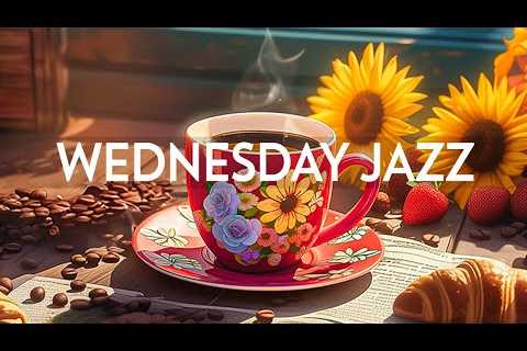 Wednesday Morning Jazz - Reduce Stress with Instrumental Relaxing Jazz Music &amp; Delicate Bossa..