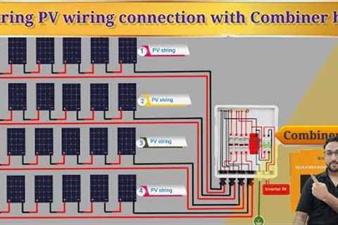 How to Wire a 4 String PV Combiner Box – Combines Box Wiring for Your Solar Panels