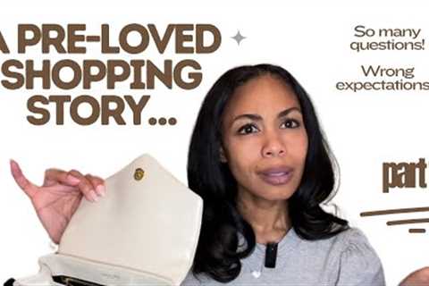 A Pre-loved Shopping Story…Without a Happy Ending