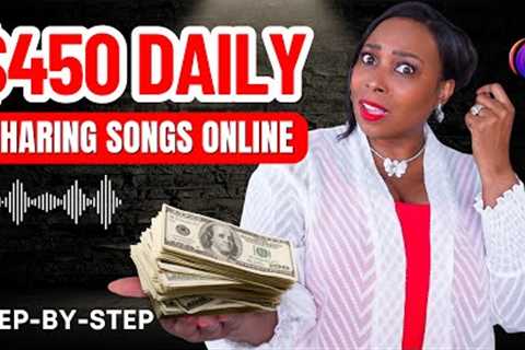 Earn US$450 Daily POSTING SONGS ONLINE In Minutes Worldwide - Simple STEP-BY-STEP Guide