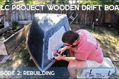 Rebuilding An Old Wooden Fly Fishing Drift Boat | BLC Project: Wooden Drift Boat