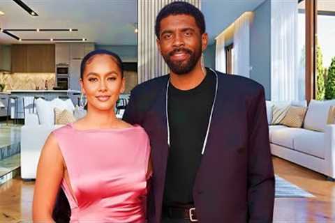 Kyrie Irving's Wife, Age, 2Sons, House, Net Worth, Career &amp; Lifestyle