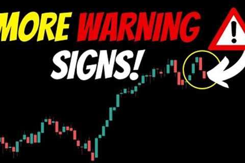 MORE WARNING SIGNS in the STOCK MARKET!