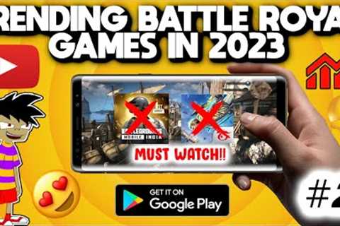 TOP 3 TRENDING BATTLE ROYAL GAMES FOR NEW SMALL GAMING YOUTBE CHANNEL IN 2023 PART 2 | TRENDING GAME