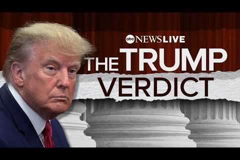 LIVE: Former President Trump found guilty on all 34 counts in hush money trial