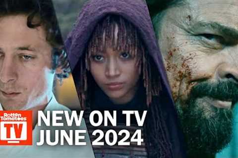 Top TV Shows Premiering in June 2024 | Rotten Tomatoes TV