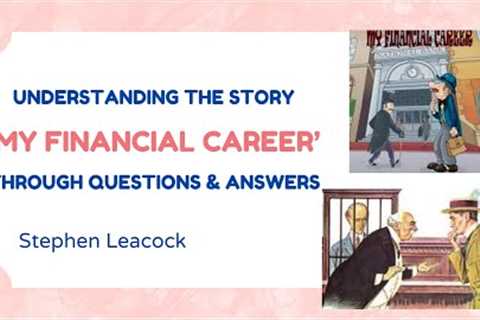 ‘My Financial Career Understanding the Story through Questions and Answers