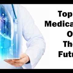 The 10 Most Exciting Technologies Shaping The Far Future Of Medicine! - The Medical Futurist