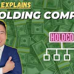 Lawyer Explains Wealth Building Strategy: The Ultimate Guide to Holding Company for Small Business