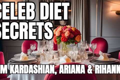 Celebrity Diets: What Kim Kardashian and Ariana Know That You Don't